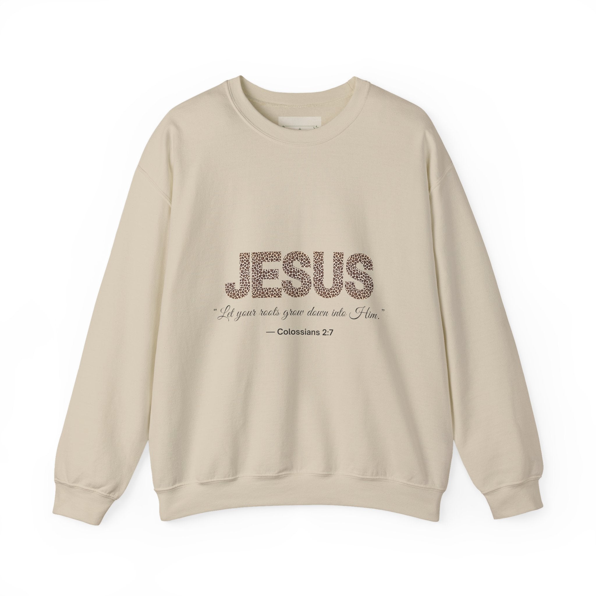 JESUS Crewneck Sweatshirt – “Let Your Roots Grow Down into Him” (Colossians 2:7)