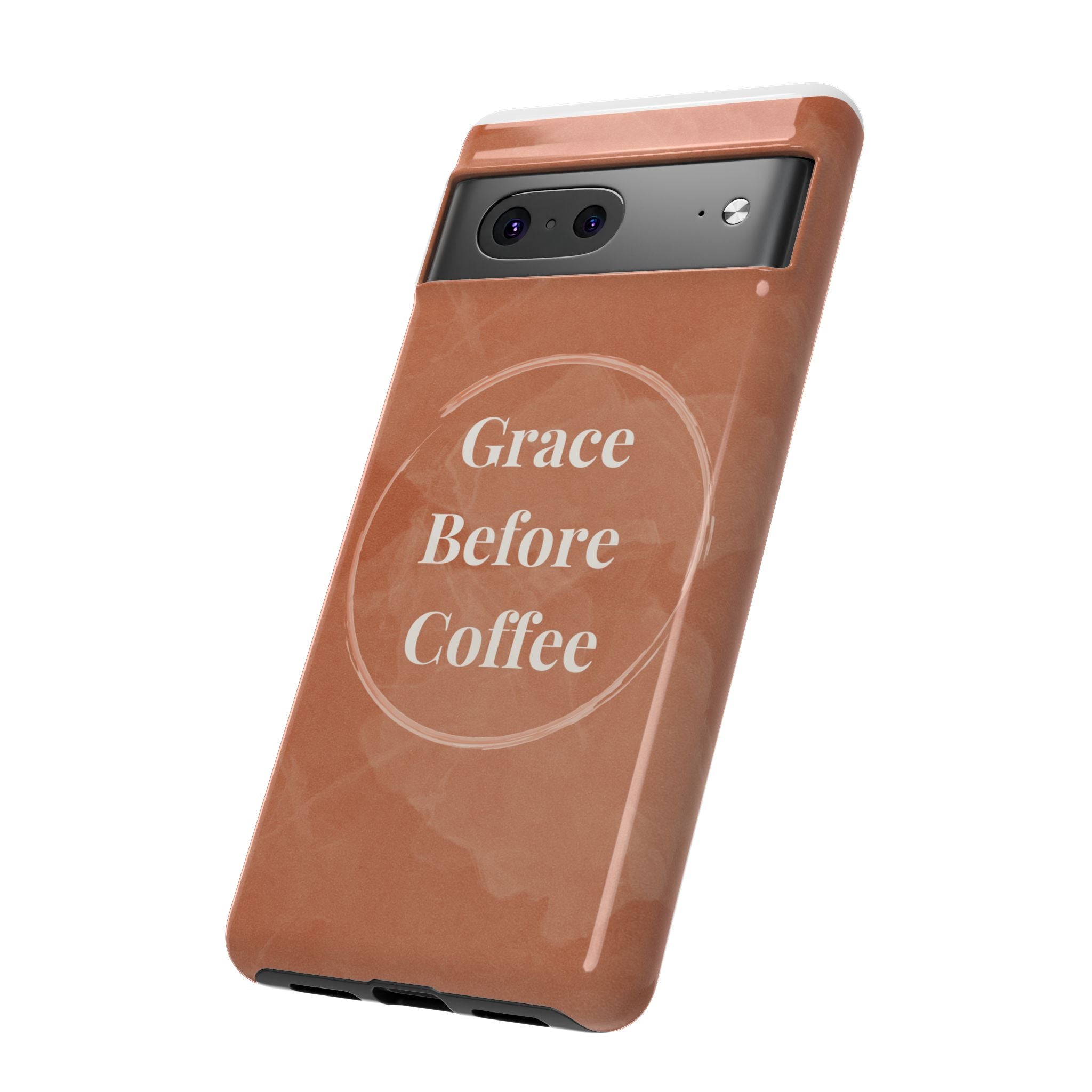 Coffee Lover's Phone Case - Grace Before Coffee Design