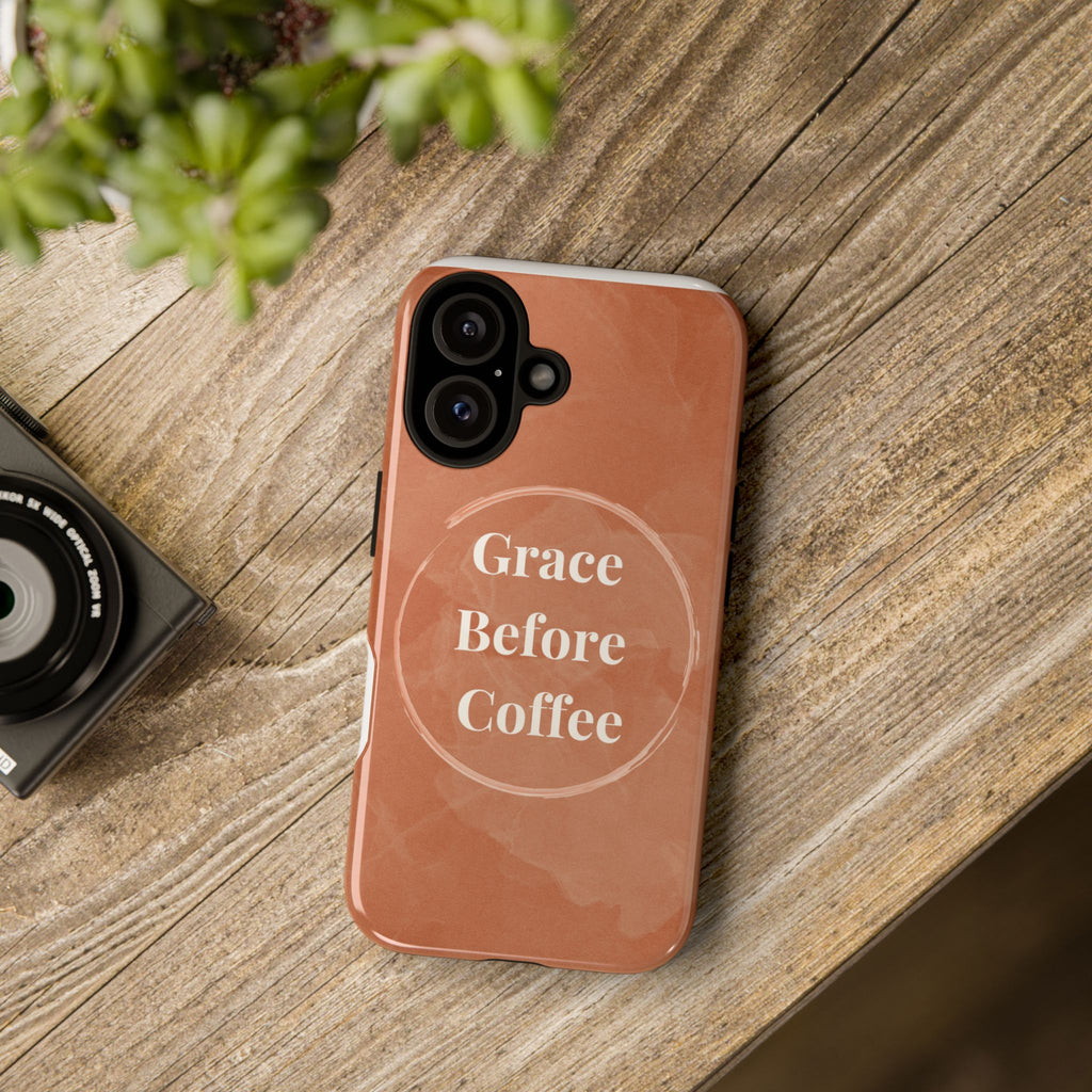 Coffee Lover's Phone Case - Grace Before Coffee Design
