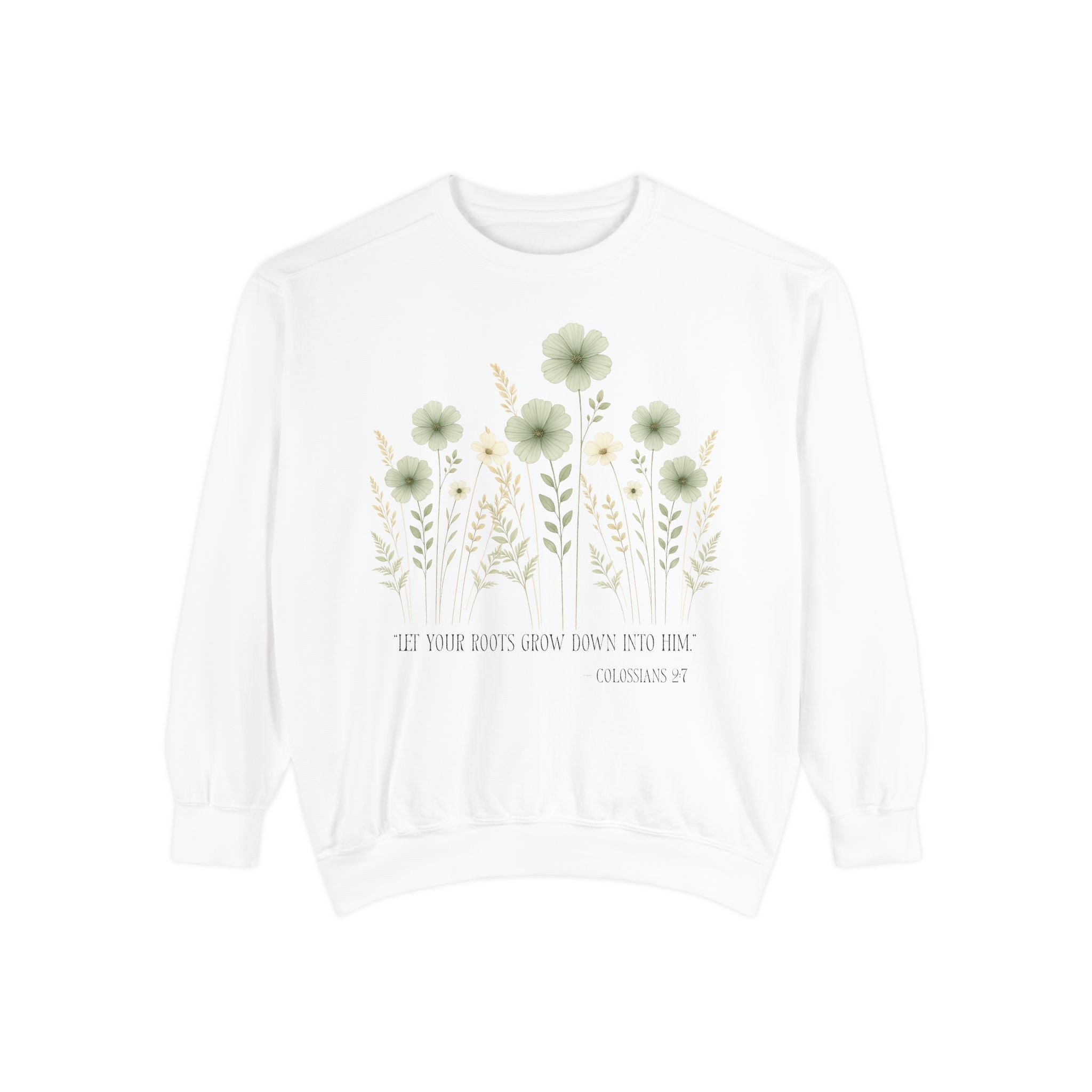Floral Field Sweatshirt — “Let Your Roots Grow” Cozy Garden Pullover