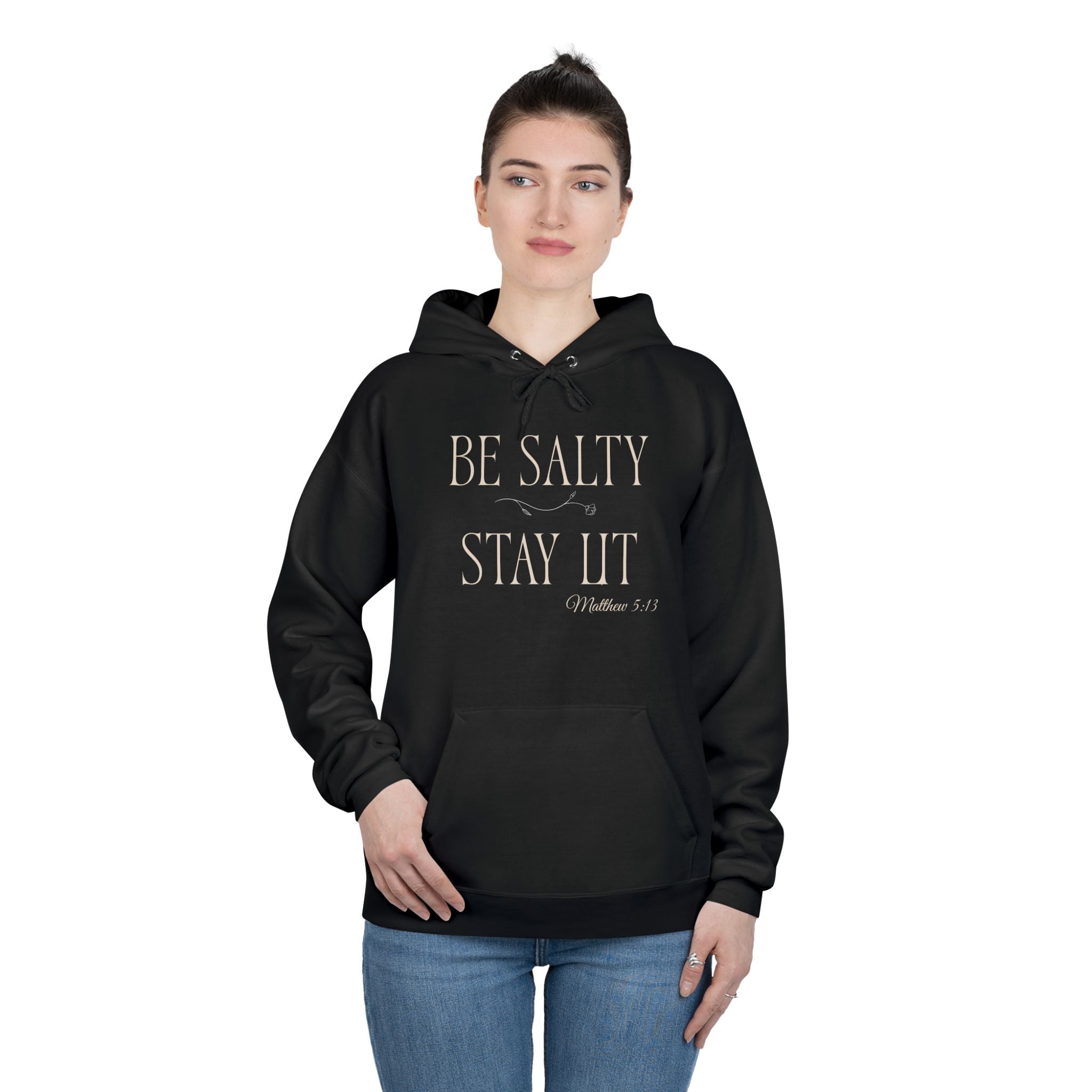Be Salty Stay Lit’ Hoodie — Faith-Inspired Graphic Pullover