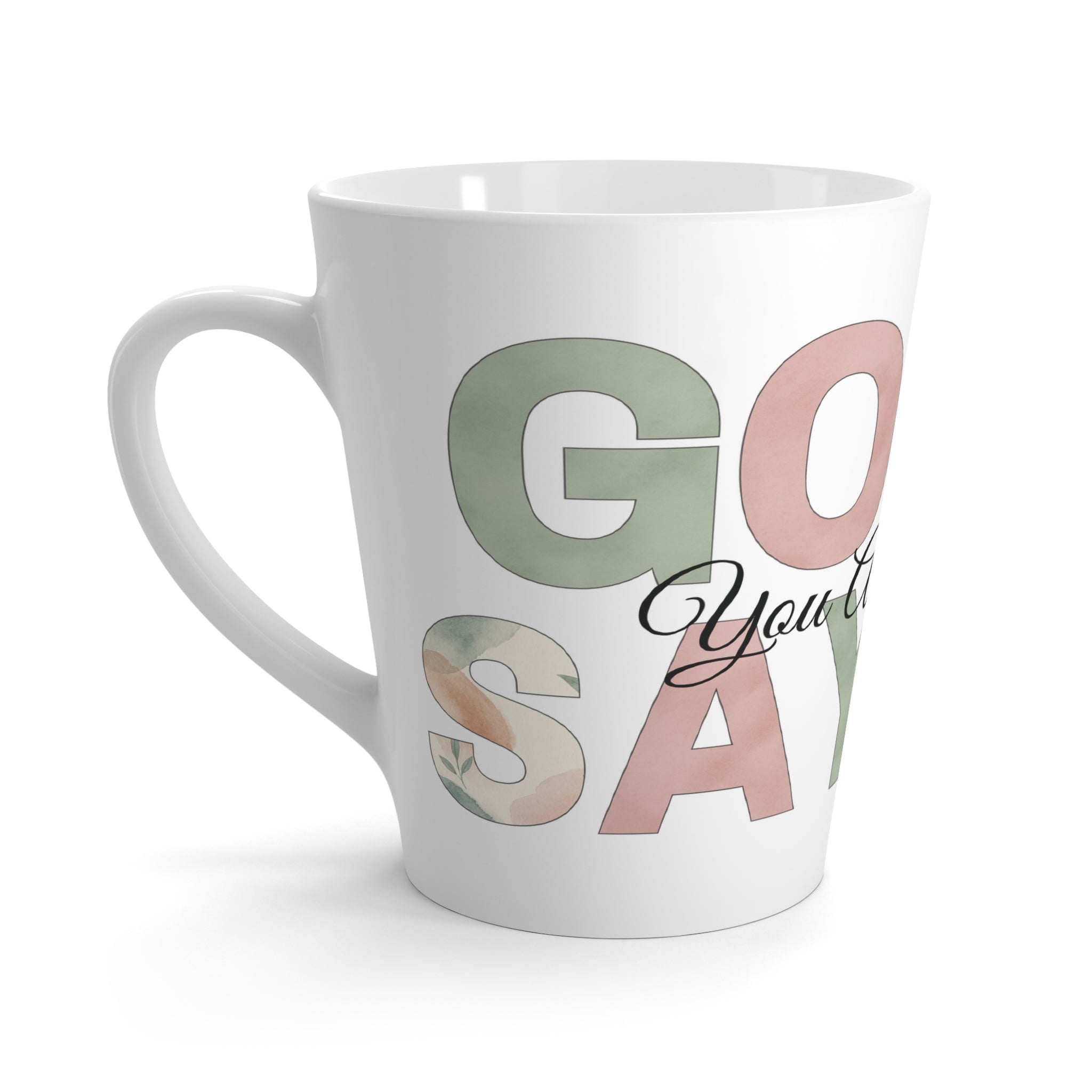 Latte Mug — God Says You Are Loved Floral Inspirational Coffee Cup