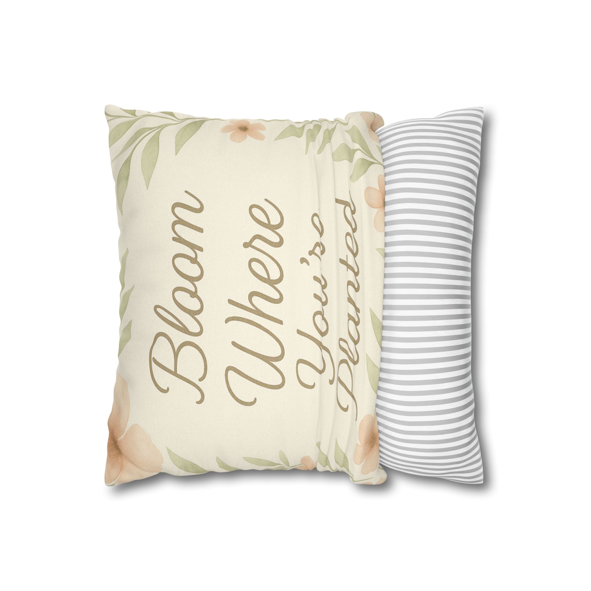 Bloom Where You’re Planted — Faux Suede Pillowcase