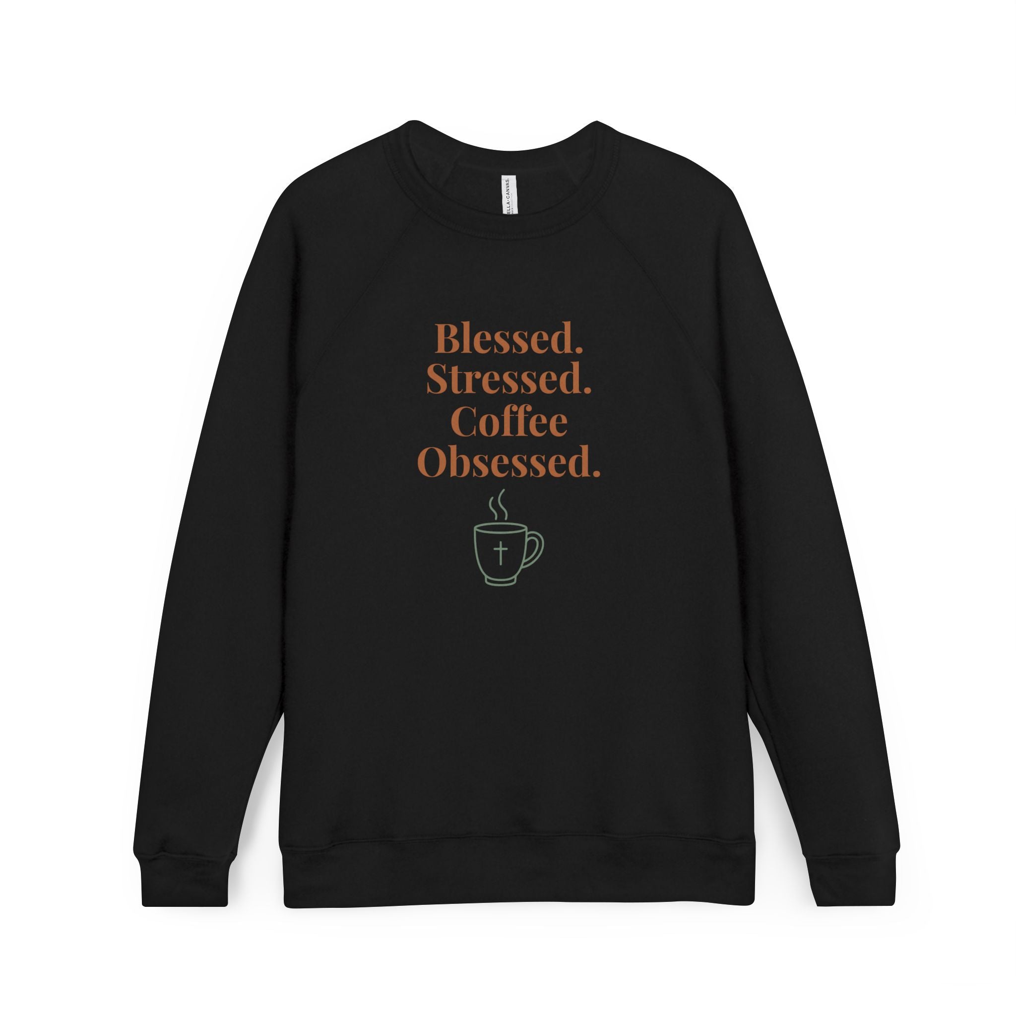 Blessed Stressed Coffee Obsessed Sweatshirt