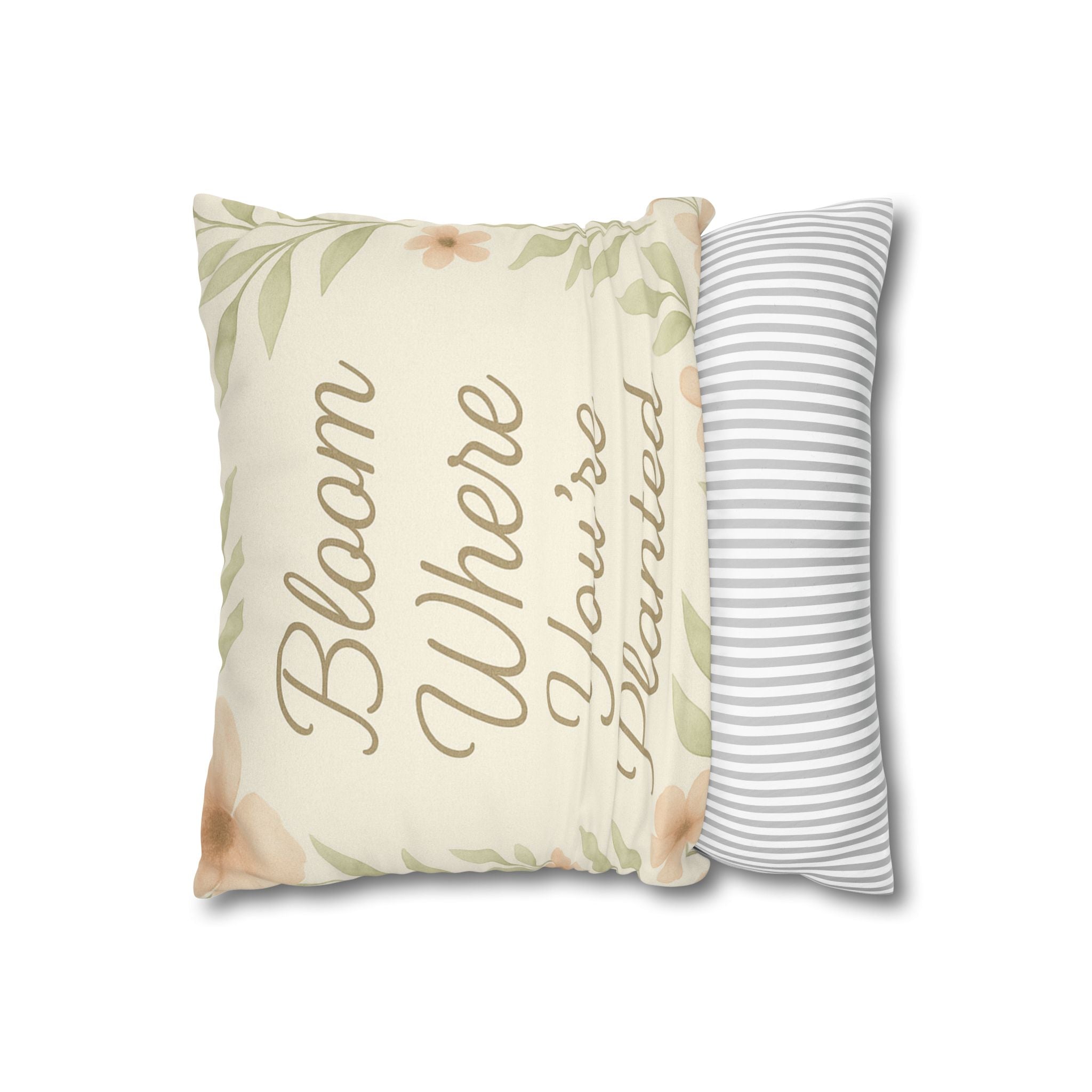 Bloom Where You’re Planted — Faux Suede Pillowcase