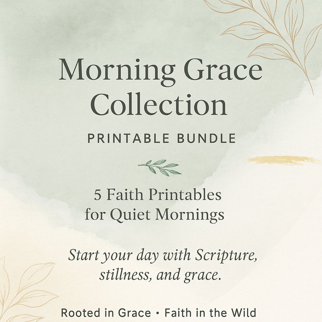 Morning Grace Collection 🌿 | Faith Printables for Peaceful Mornings