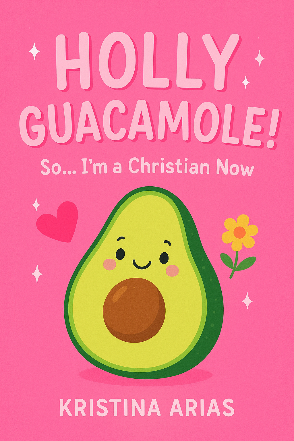 Holy Guacamole – 40 Days of Devotions for Beginners- Coming 10/30/2025